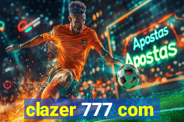 clazer 777 com